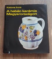 Katona Imre : A habán kerámia Magyarországon