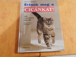 HELGA HOFMANN  Értsük meg a  CICÁNKAT!  Amit a macskákról tudni illik Monika Wegler 320 fotójával