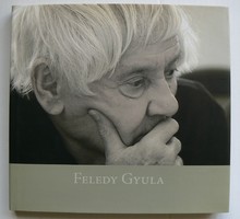Gyula Feledy album 2008, rare book made in 500 copies in excellent condition