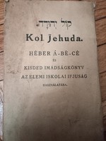 Kol Jehuda Héber Á-Bé-Cé és kisded imádságköny az elemi iskolai ifjuság használatára