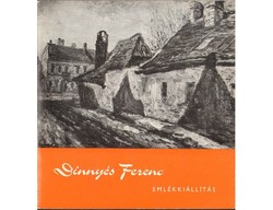 Memorial exhibition of Ferenc Dinnyés (1886-1958) catalog