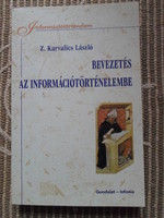 Z. Karvalics László: Bevezetés az információtörténelembe (Gondolat, 2004)