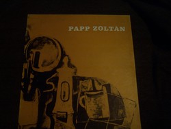 The catalog of painter Zoltán Papp is richly illustrated. D. With the introduction of White Zsuzsa