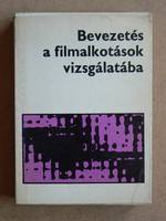BEVEZETÉS A FILMALKOTÁSOK VIZSGÁLATÁBA 1970, KÖNYV JÓ ÁLLAPOTBAN (300 példány), RITKASÁG!!!