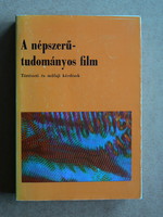 A NÉPSZERŰ TUDOMÁNYOS FILM (TÖRTÉNETI ÉS MŰFALYI KÉRDÉSEK 1981, KÖNYV JÓ ÁLLAPOTBAN (300 pld.) RITKA
