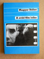 A SVÉD FILM LELKE, MAGYAR BÁLINT 1969, KÖNYV JÓ ÁLLAPOTBAN, (300 példány) RITKASÁG!!!
