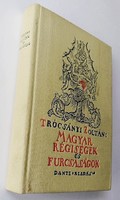 Trócsányi Zoltán: Magyar régiségek és furcsaságok. (Reprint, Dante, 1924)