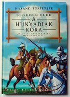 Hazánk története - Benedek Elek: A Hunyadiak kora