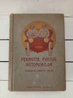 Barzini Luigi: Pekingtől - Párisig automobilon_Borghese herceg útja_1908