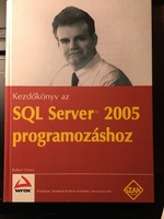Kezdőkönyv az SQL Server 2005 programozáshoz