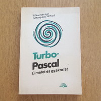 Turbo-Pascal - Elmélet és gyakorlat : R. Baumgartner; S. Hansjakob W. Praxl