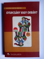 Gyurcsány vagy Orbán? Politikai könyv !