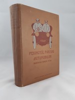 Pekingtől Párisig automobilon Ritka útleírás 1908-ból 1 Ft!