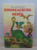 Karin Jackel:  Dinoszaurusz-mesék - nagy mesekönyv Heinz Ortner illusztrációival