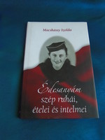 Izolda Macskássy: my mother's beautiful clothes, food and admonitions.