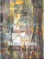 Szilárd Klára / Claire Szilard monográfia
