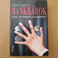 BankKárok, avagy mi történik a pénzünkkel? - Günter Ogger