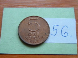 NORVÉGIA 5 ÖRE 1973 Olav V, Pénzverde: Kongsberg, Norvégia, Bronz  56.