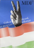 Plakát: Győz az ész-erő a magyar akarat (MDF 1990)