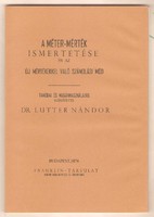 Lutter Nándor: A Méter-Mérték Ismertetése És Az Új Mértékekkel Való Számolási Mód