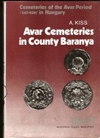 Attila Kiss: Avar Cemeteries In County Baranya