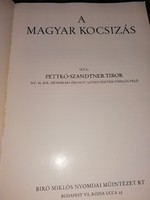 Könyvritkaság! A magyar kocsizás -Pettkó-Szandtner Tibor  5500 Ft