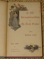 HUTTKAY LIPÓT : A NŐ TÁRSADALMUNKBAN ÉS AZ ÖRÖK EMBER 1899