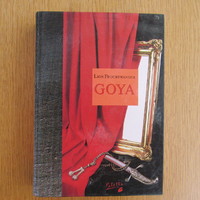 GOYA - Francisco Goya életregénye - Lion Feuchtwanger