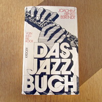 Das Jazzbuch - Von Rag bis Rock : Joachim Ernst Berendt (1976, Jazz)