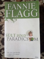 Fannie Flagg : Sült zöld paradicsom !