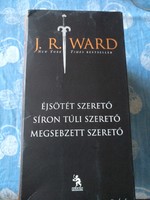 J. R. Ward trilógia: Éjsötét szerető, Síron túli szerető, Megsebzett szerető, Alkudható