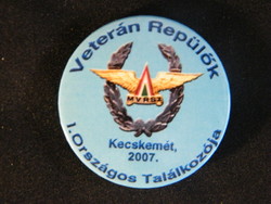 Veterán Repülők I. Országos találkozója Kecskemét 2007 jelvény