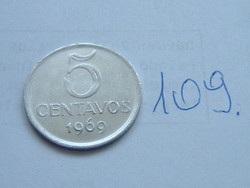 Brazil brasil 5 centavos 1969 (thin 1 mm) 109.