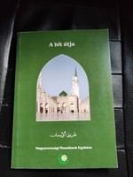 Magyaroszági Muszlimok Egyháza -Iszlám-A hit útja.