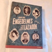 Kádár Judit: Engedelmes lázadók