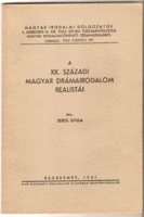 Sereg Gyula: A XX. Századi Magyar Drámairodalom Realistái  1941
