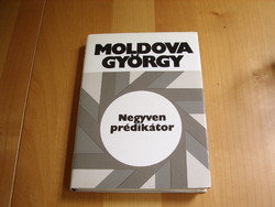 Moldova György - Negyven prédikátor (1983) (alkuképes termék)
