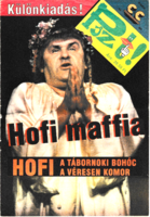 Pszt! Magazin - különkiadás – Hofi maffia