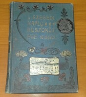 Rare! The 25 years of the Szeged diary were 1878-1903, Szeged, 1904