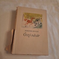 Fekete István: Őszi vásár 1962 első kiadás