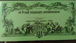 6 éve BAJNOK A FERENCVÁROS ! Fradi múzeum emlékjegye - 1997