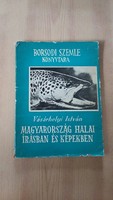 István Vásárhelyi: fish of Hungary in writing and pictures