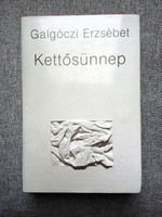 Galgóczi Erzsébet: Kettősünnep (1989)