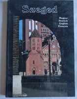 Szeged, 4 nyelvű gyönyörű útikönyv, ajánljon!