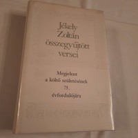 The poems collected by Zoltán Jékely were published on the 75th anniversary of the poet's birth