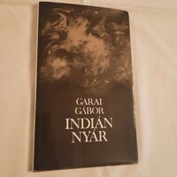 Garai Gábor: Indián nyár   Szépirodalmi Könyvkiadó 1981