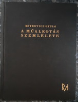 MITROVICS GYULA : A MŰALKOTÁS SZEMLÉLETE