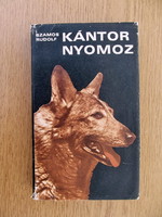 Kántor nyomoz - Szamos Rudolf - bűnügyi nyomozó kutya legendás történetei