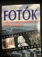 Fotók amelyek megváltoztatták az évszázadot