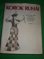 1979.Domanovszky Endre : KOROK ruhái - Az öltözködés története könyv a képek szerint CORVINA